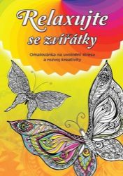 Relaxujte se zvířátky - Omalovánka na uvolnění stresu a rozvoj kreativity Relaxujte se zvířátky - Omalovánka na uvolnění stresu a rozvoj kreativity