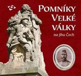 Pomníky Velké války na jihu Čech Pomníky Velké války na jihu Čech