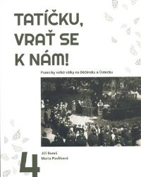 Tatíčku, vrať se k nám! 4 - Jiří Bureš,Marta Pavlíková,Jiří Pavlík - Literatura faktu Tatíčku, vrať se k nám! 4