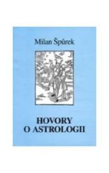 Hovory o astrologii - Milan Špůrek - Horoskopy Hovory o astrologii