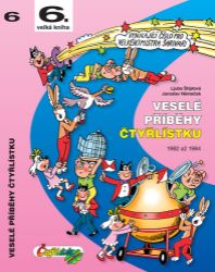 Veselé příběhy čtyřlístku z let 1982 - 1984 / 6. velká kniha - Jaroslav Němeček,Ljuba Štíplová - Dětský komiks Čtyřlístek Veselé příběhy Čtyřlístku