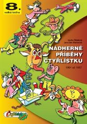 Nádherné příběhy Čtyřlístku z let 1987 až 1989 - Jaroslav Němeček,Ljuba Štíplová - Dětský komiks Čtyřlístek Nádherné příběhy Čtyřlístku z let 1987 až 1989