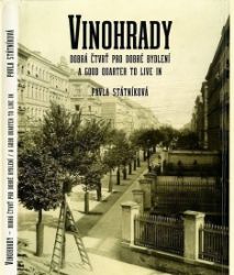 Vinohrady, dobrá čtvrť pro dobré bydlení / A Good Quarter to Live in Vinohrady, dobrá čtvrť pro dobré bydlení / A Good Quarter to Live in