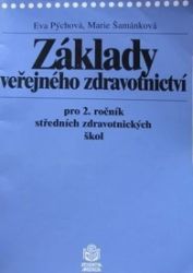 Základy veřejného zdravotnictví pro 2. ročník středních zdravotnických škol Základy veřejného zdravotnictví pro 2. ročník středních zdravotnických škol