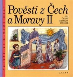 Pověsti z Čech a Moravy II. Pověsti z Čech a Moravy II.