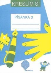 Kreslím si a píšu - Písanka 3 (pro 1. ročník ZŠ) Kreslím si a píšu - Písanka 3 (pro 1. ročník ZŠ)