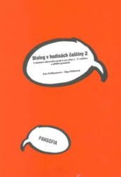 Dialog v hodinách češtiny 2 (pro 6.- 9. ročník) Dialog v hodinách češtiny 2 (pro 6.- 9. ročník)