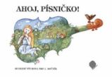 Ahoj, písničko! - Hudební výchova pro 1. ročník - Přemysl Hauser - Učebnice a jazyky Ahoj, písničko! - Hudební výchova pro 1. ročník