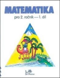 Matematika pro 2. ročník 1. díl Matematika pro 2. ročník 1. díl
