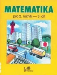 Matematika pro 2. ročník 3. díl - Hana Mikulenková,kolektiv autorů,Josef Molnár - Matematika pro 2. třídu Matematika pro 2. ročník 3. díl