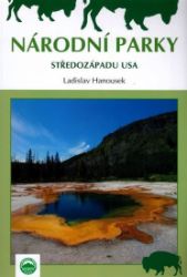 Národní parky středozápadu USA - Ladislav Hanousek - Města Ameriky Národní parky středozápadu USA