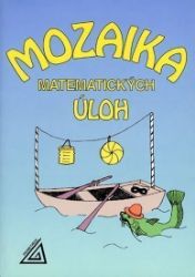 Mozaika matematických úloh Mozaika matematických úloh