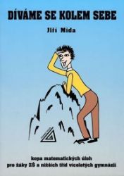 Díváme se kolem sebe - Jiří Mída - Matematika a fyzika Díváme se kolem sebe