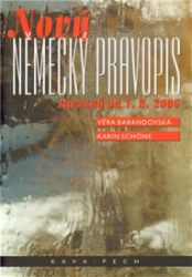Nový německý pravopis - Karin Schöne,Věra Barandovská,Věra Barandovská-Frank - Učebnice němčiny Nový německý pravopis