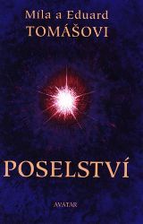 Poselství - Míla Tomášová,Eduard Tomáš - Esoterika a duchovno Poselství