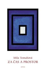 Za čas a prostor - Míla Tomášová - Esoterika a duchovno Za čas a prostor