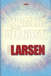 Znamení věčnosti - Johanes Anker Larsen - Romány Znamení věčnosti