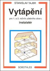Vytápění pro 1. a 2. roč. UO instalatér Vytápění pro 1. a 2. roč. UO instalatér