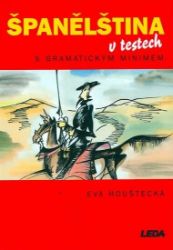 Španělština v testech s gramatickým minimem Španělština v testech s gramatickým minimem