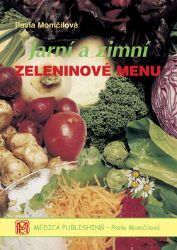 Jarní a zimní zeleninové menu - váz. - Pavla Momčilová - Zdravá výživa Jarní a zimní zeleninové menu - váz.