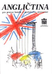 Angličtina pro provoz hotelů a společného stravování Angličtina pro provoz hotelů a společného stravování
