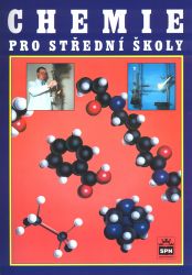 Chemie pro střední školy - kolektiv autorů - Chemie Chemie pro střední školy