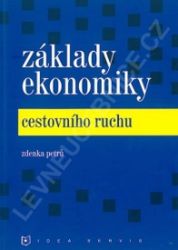 Základy ekonomiky cestovního ruchu (2. vydání) - Zdenka Petrů - Ekonomika a ekonomie Základy ekonomiky cestovního ruchu (2. vydání)