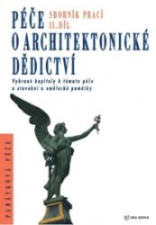Péče o architektonické dědictví - 2. díl Péče o architektonické dědictví - 2. díl