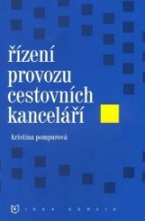 Řízení provozu cestovních kanceláří - Kristína Pompurová - Ekonomika a ekonomie Řízení provozu cestovních kanceláří