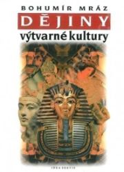 Dějiny výtvarné kultury 1 Dějiny výtvarné kultury 1