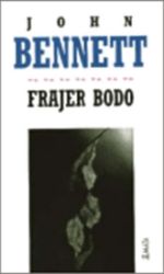 Frajer Bodo - John Bennet - Romány Frajer Bodo