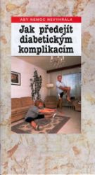 Jak předejít diabetickým komplikacím - Jaroslav Kalivoda - Zdraví, hubnutí a sport Jak předejít diabetickým komplikacím
