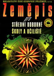 Zeměpis pro střední odborné školy a střední odborná učiliště - kolektiv autorů,Milan Holeček - SOŠ - odborné předměty Zeměpis pro střední odborné školy a střední odborná učiliště