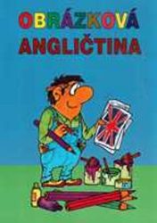 Obrázková angličtina - Jaroslav Dluhý - Angličtina pro nejmenší Obrázková angličtina