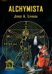 Alchymista - Jorge Ángel Livraga - Historické romány Alchymista