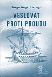 Veslovat proti proudu - Jorge Ángel Livraga - Zdraví, hubnutí a sport Veslovat proti proudu