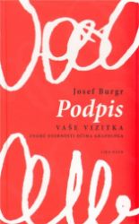 Podpis vaše vizitka - Známé osobnosti očima grafologa Podpis vaše vizitka - Známé osobnosti očima grafologa