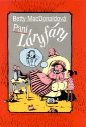 Paní Láryfáry - Betty MacDonald - Humor a satira Paní Láryfáry