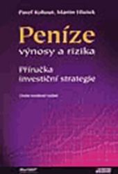 Peníze - výnosy a rizika, 2. vydání Peníze - výnosy a rizika, 2. vydání