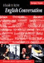 A Guide to active english conversation A Guide to active english conversation