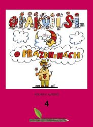 Opakuji si o prázdninách 4 - František Šilar - Český jazyk pro 4. třídu Opakuji si o prázdninách 4