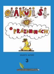 Opakuji si o prázdninách 3 Opakuji si o prázdninách 3