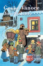 České vánoce Josefa Lady České vánoce Josefa Lady