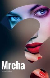Mrcha - Tereza Čiháková - Romány Mrcha