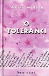 Myšlenky moudrých o toleranci - kolektiv autorů - Poezie a básně Myšlenky moudrých o toleranci