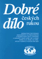 Dobré dílo českých rukou - část první Dobré dílo českých rukou - část první