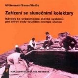 Zařízení se slunečními kolektory - Franz Mittermair,Werner Sauer,Gerhard Weisse - Učebnice a jazyky Zařízení se slunečními kolektory