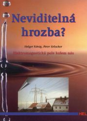 Neviditelná hrozba? - Elektromagnetická pole kolem nás Neviditelná hrozba? - Elektromagnetická pole kolem nás