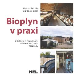 Bioplyn v praxi Bioplyn v praxi