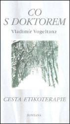 Co s doktorem - Cesta etikoterapie Co s doktorem - Cesta etikoterapie